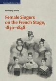 Female Singers on the French Stage, 1830-1848 (eBook, ePUB)