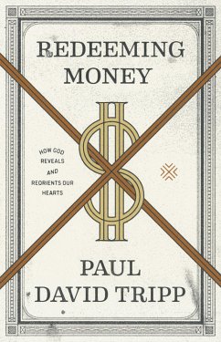 Redeeming Money (eBook, ePUB) - Tripp, Paul David