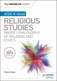 My Revision Notes AQA A-level Religious Studies: Paper 1 Philosophy of religion and ethics (eBook, ePUB)