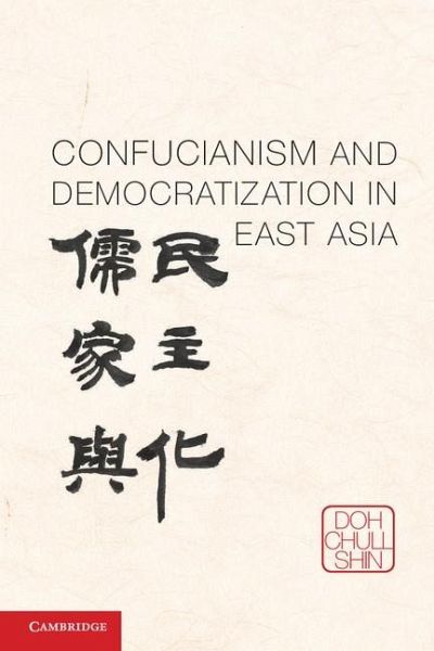 Confucianism and Democratization in East Asia (eBook, ePUB) Confucianism and Democratization in East Asia (eBook, ePUB)