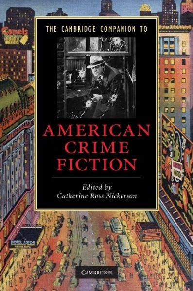 Cambridge Companion to American Crime Fiction (eBook, ePUB) Cambridge Companion to American Crime Fiction (eBook, ePUB)
