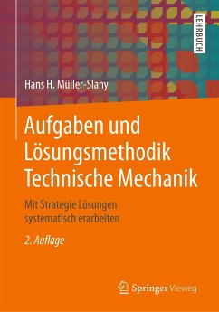 Aufgaben und Lösungsmethodik Technische Mechanik - Müller-Slany, Hans H.