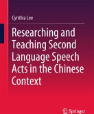 Researching and Teaching Second Language Speech Acts in the Chinese Context (eBook, PDF)