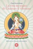La vita da sogno di Champa il tibetano (eBook, ePUB)