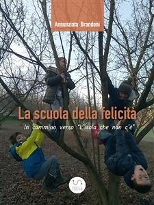 La scuola della felicità (eBook, ePUB) - Brandoni, Annunziata