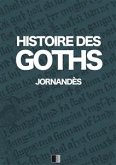 Histoire des Goths (eBook, ePUB)