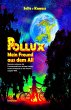 POLLUX - Mein Freund aus dem All... - Bild 1