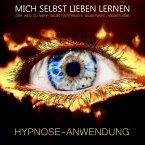 Hypnose-Anwendung: MICH SELBST LIEBEN LERNEN (MP3-Download)