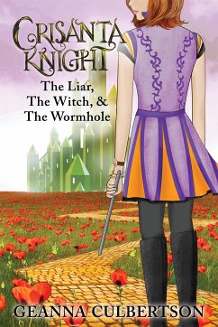 Crisanta Knight: The Liar, The Witch, & The Wormhole (eBook, ePUB) - Culbertson, Geanna