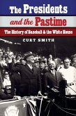 Presidents and the Pastime (eBook, ePUB)