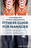 Fitness Guide für Manager: Damit es auch im Sport richtig läuft (eBook, ePUB)