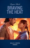Braving The Heat (eBook, ePUB)