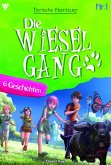 Die tierischen Abenteuer der Wiesel-Gang 1 - Kindergeschichten (eBook, ePUB)