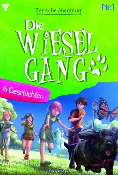 Die tierischen Abenteuer der Wiesel-Gang 1 - Kindergeschichten (eBook, ePUB) - Ruge, Elsegret