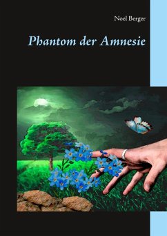 Phantom der Amnesie (eBook, ePUB) - Berger, Noel