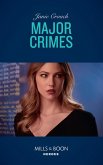 Major Crimes (Omega Sector: Under Siege, Book 4) (Mills & Boon Heroes) (eBook, ePUB)