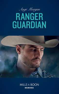 Ranger Guardian (eBook, ePUB) - Morgan, Angi Ranger Guardian (eBook, ePUB) - Morgan, Angi
