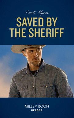 Saved By The Sheriff (Eagle Mountain Murder Mystery, Book 1) (Mills & Boon Heroes) (eBook, ePUB) - Myers, Cindi