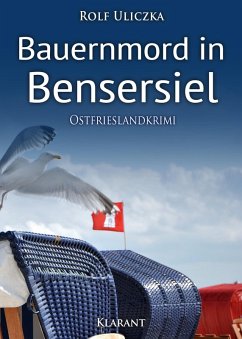 Bauernmord in Bensersiel / Kommissare Bert Linnig und Nina Jürgens ermitteln Bd.3 (eBook, ePUB) - Uliczka, Rolf