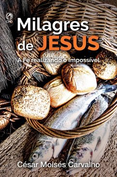 Milagres de Jesus (eBook, ePUB) - Carvalho, César Moisés