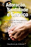 Adoração, Santidade e Serviço (eBook, ePUB) Adoração, Santidade e Serviço (eBook, ePUB)