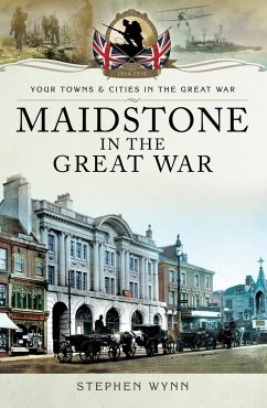 Cover Maidstone in the Great War (eBook, ePUB)