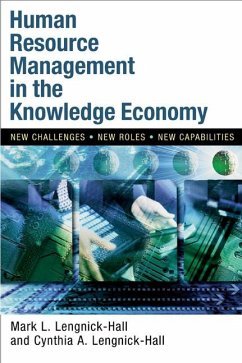 Human Resource Management in the Knowledge Economy (eBook, ePUB) - Lengnick-Hall, Mark; Lengnick-Hall, Cyndy