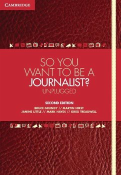 So You Want To Be A Journalist? (eBook, ePUB) - Grundy, Bruce