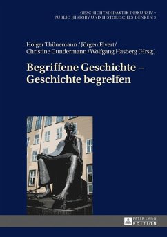 Begriffene Geschichte - Geschichte begreifen (eBook, ePUB)