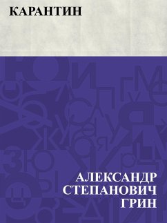 Karantin (eBook, ePUB) - Greene, Ablesymov Stepanovich