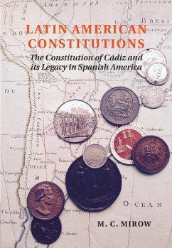 Latin American Constitutions (eBook, ePUB) - Mirow, M. C.