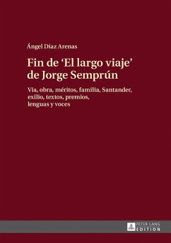 Fin de El largo viaje de Jorge Semprun (eBook, ePUB) - Angel Diaz Arenas, Diaz Arenas