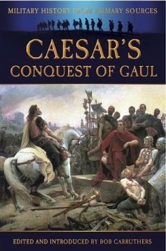 Caesar's Conquest of Gaul (eBook, ePUB) - Carruthers, Bob