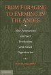 From Foraging to Farming in the Andes... - Bild 1