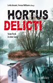 Hortus Delicti: Vom Park in den Sarg. 21 Rhein-Main-Krimis (eBook, ePUB)