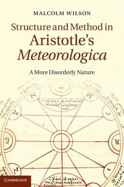Structure and Method in Aristotle's Meteorologica (eBook, ePUB) - Wilson, Malcolm