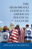 Arab-Israeli Conflict in American Political Culture (eBook, ePUB)