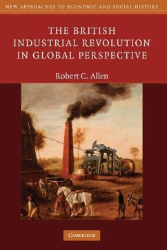 British Industrial Revolution in Global Perspective (eBook, ePUB) - Allen, Robert C.