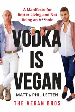 Vodka Is Vegan (eBook, ePUB) - Letten, Matt; Letten, Phil