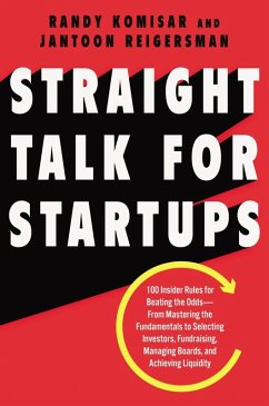 Straight Talk for Startups (eBook, ePUB) - Komisar, Randy; Reigersman, Jantoon