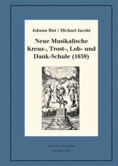 Neue Musikalische Kreuz-, Trost-, Lob- und Dank-Schule (1659) - Rist, Johann;Jacobi, Michael
