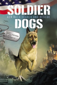 Soldier Dogs #1: Air Raid Search and Rescue (eBook, ePUB) - Sutter, Marcus