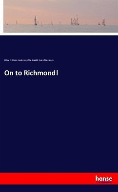 On to Richmond! - Mains, Bishop W.;Dept. of New Jersey, Grand Army of the Republic
