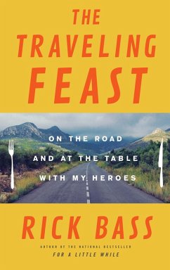 The Traveling Feast (eBook, ePUB) - Bass, Rick
