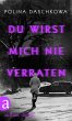 Du wirst mich nie verraten (eBook, ePUB) - Bild 1
