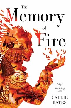 The Memory of Fire (eBook, ePUB) - Bates, Callie