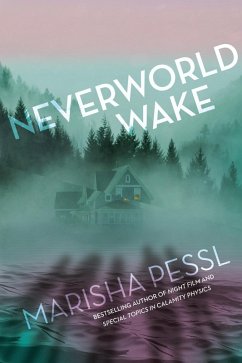 Neverworld Wake (eBook, ePUB) - Pessl, Marisha