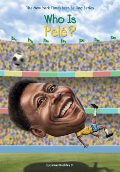 Who Is Pelé? (eBook, ePUB) - Buckley, James; Who Hq