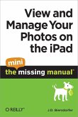 View and Manage Your Photos on the iPad: The Mini Missing Manual (eBook, ePUB)