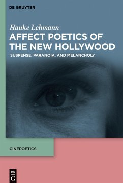 Affect Poetics of the New Hollywood - Lehmann, Hauke